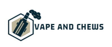 Vape and Chews